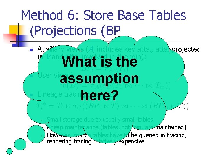 Method 6: Store Base Tables (Projections (BP n n n Auxiliary views (Ai includes