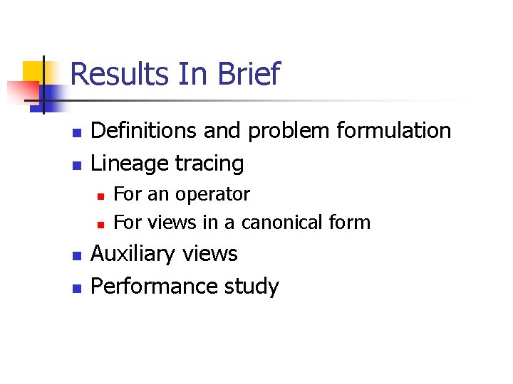 Results In Brief n n Definitions and problem formulation Lineage tracing n n For