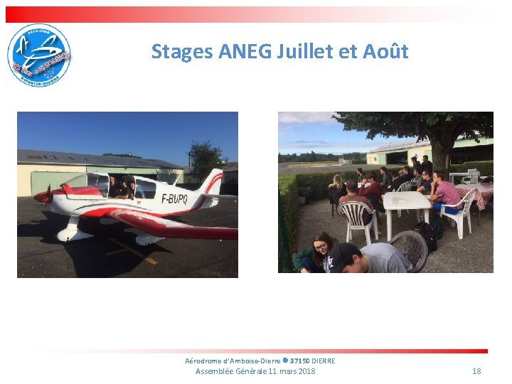 Stages ANEG Juillet et Août Aérodrome d’Amboise-Dierre 37150 DIERRE Assemblée Générale 11 mars 2018