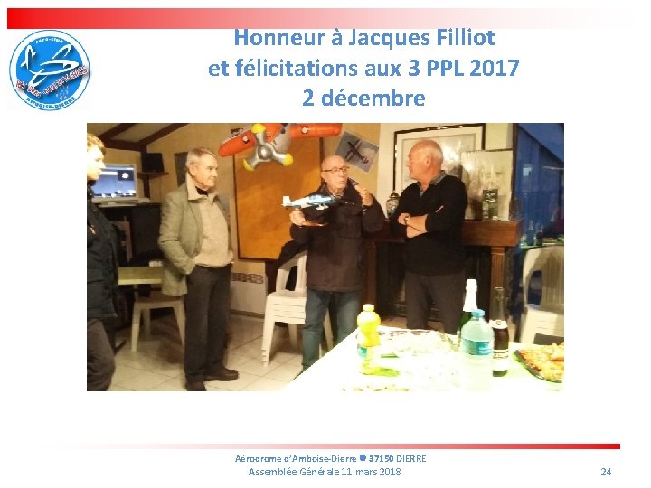 Honneur à Jacques Filliot et félicitations aux 3 PPL 2017 2 décembre Aérodrome d’Amboise-Dierre
