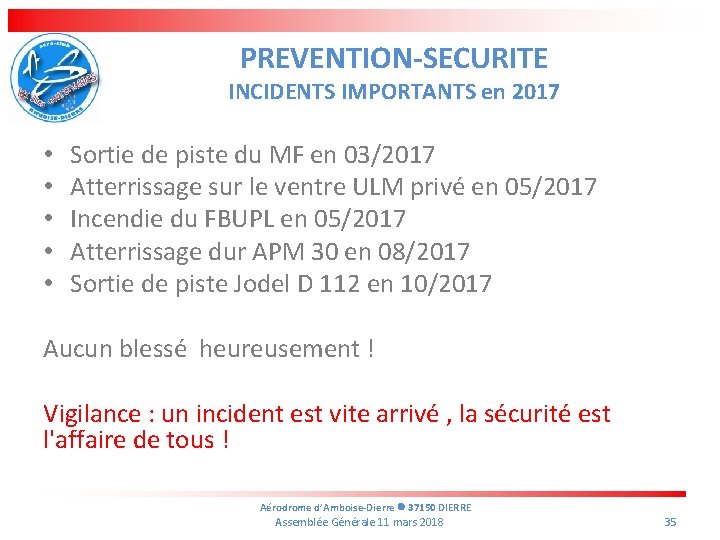 PREVENTION-SECURITE INCIDENTS IMPORTANTS en 2017 • • • Sortie de piste du MF en