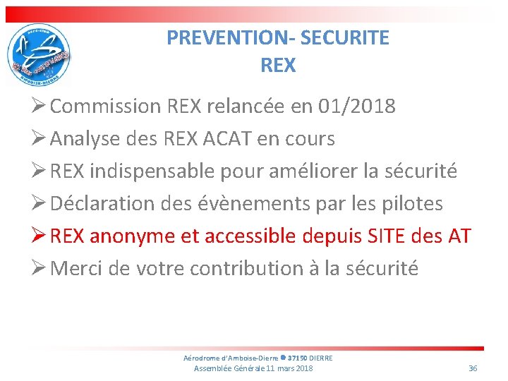 PREVENTION- SECURITE REX Ø Commission REX relancée en 01/2018 Ø Analyse des REX ACAT