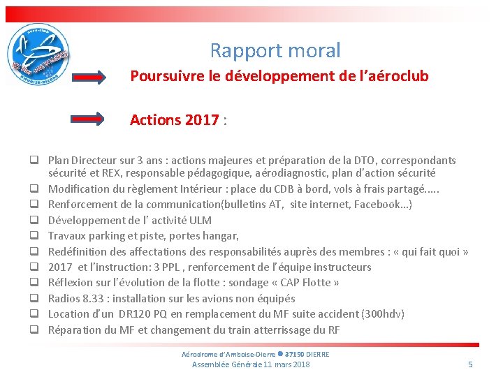 Rapport moral Poursuivre le développement de l’aéroclub Actions 2017 : q Plan Directeur sur
