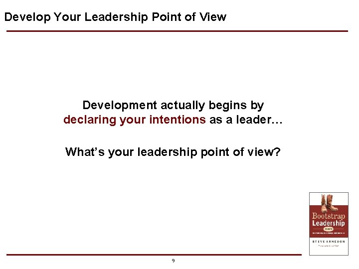 Develop Your Leadership Point of View Development actually begins by declaring your intentions as Develop Your Leadership Point of View Development actually begins by declaring your intentions as