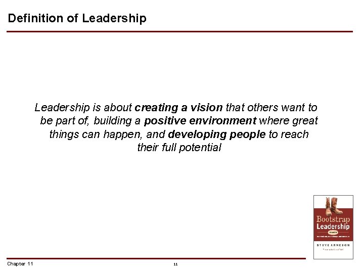 Definition of Leadership is about creating a vision that others want to be part Definition of Leadership is about creating a vision that others want to be part