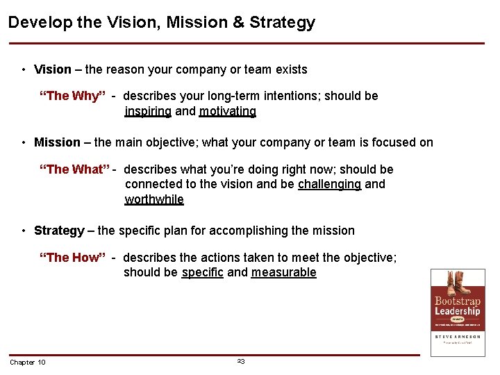 Develop the Vision, Mission & Strategy • Vision – the reason your company or Develop the Vision, Mission & Strategy • Vision – the reason your company or