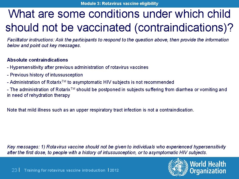 Module 3: Rotavirus vaccine eligibility What are some conditions under which child should not