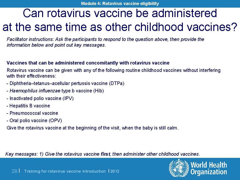 Module 4: Rotavirus vaccine eligibility Can rotavirus vaccine be administered at the same time
