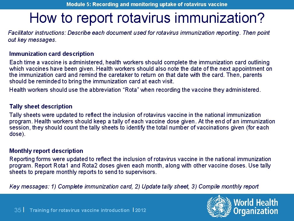 Module 5: Recording and monitoring uptake of rotavirus vaccine How to report rotavirus immunization?