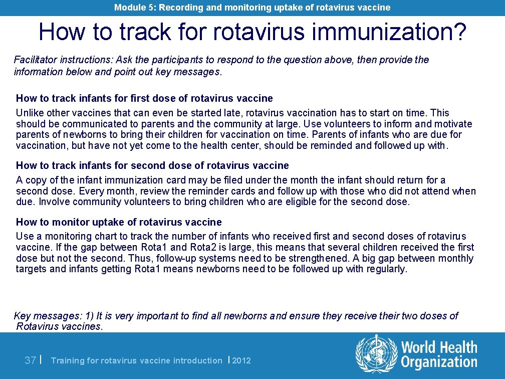 Module 5: Recording and monitoring uptake of rotavirus vaccine How to track for rotavirus