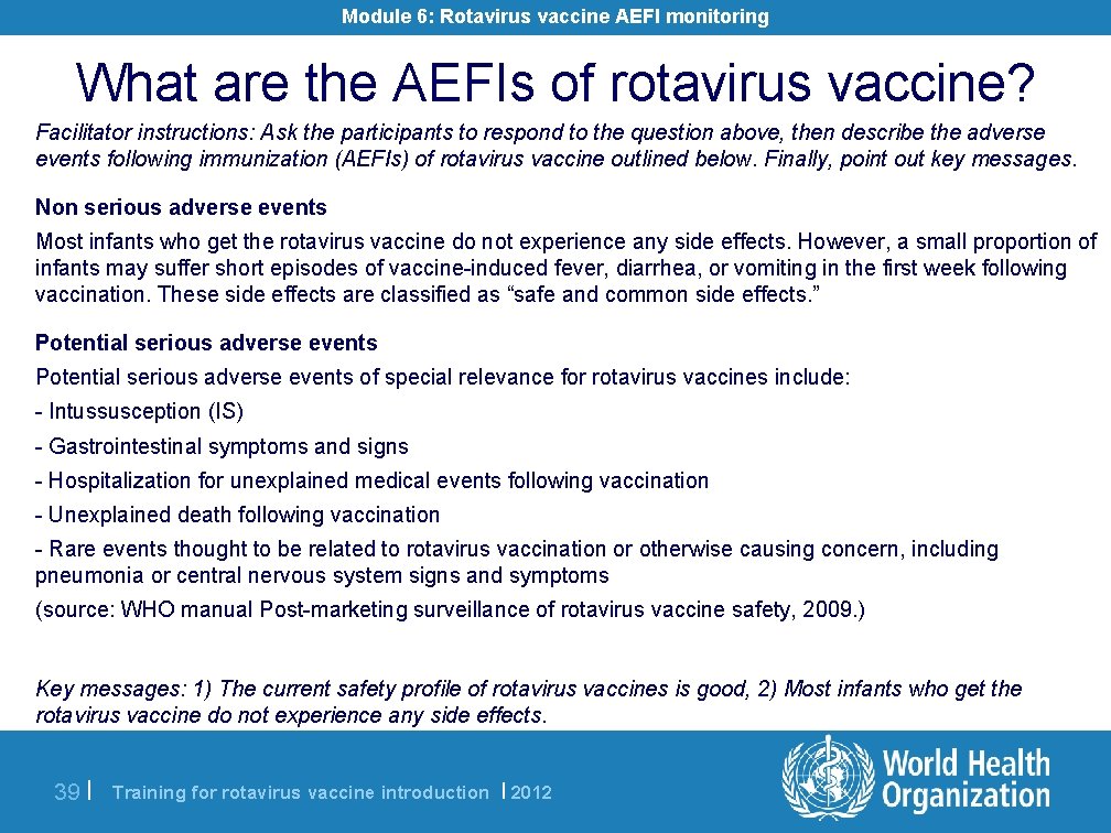 Module 6: Rotavirus vaccine AEFI monitoring What are the AEFIs of rotavirus vaccine? Facilitator