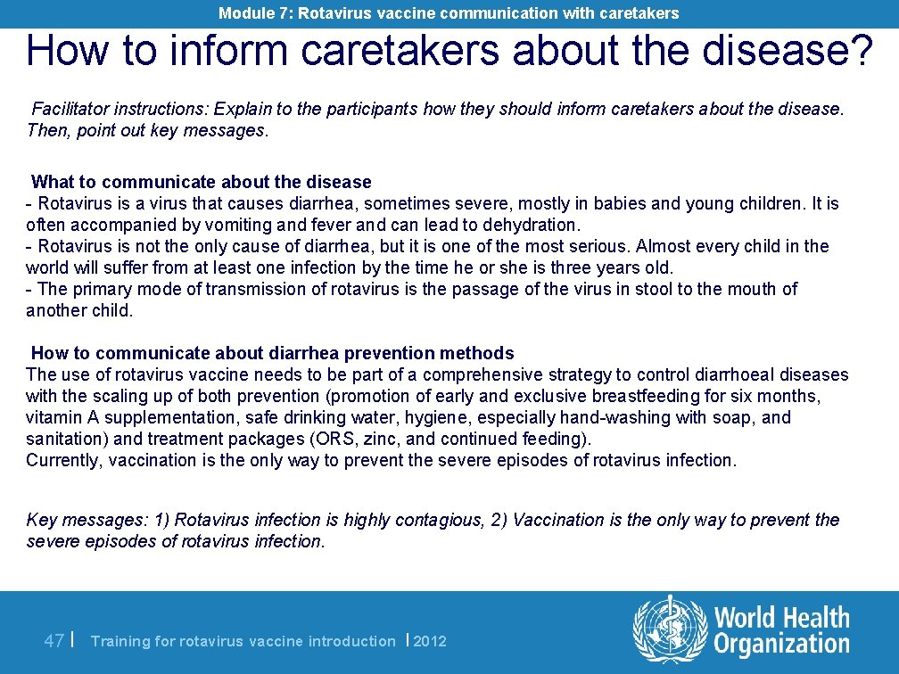 Module 7: Rotavirus vaccine communication with caretakers How to inform caretakers about the disease?
