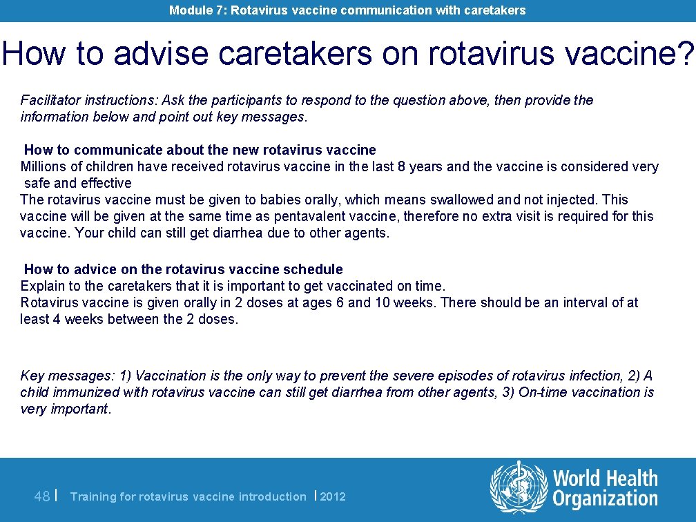 Module 7: Rotavirus vaccine communication with caretakers How to advise caretakers on rotavirus vaccine?