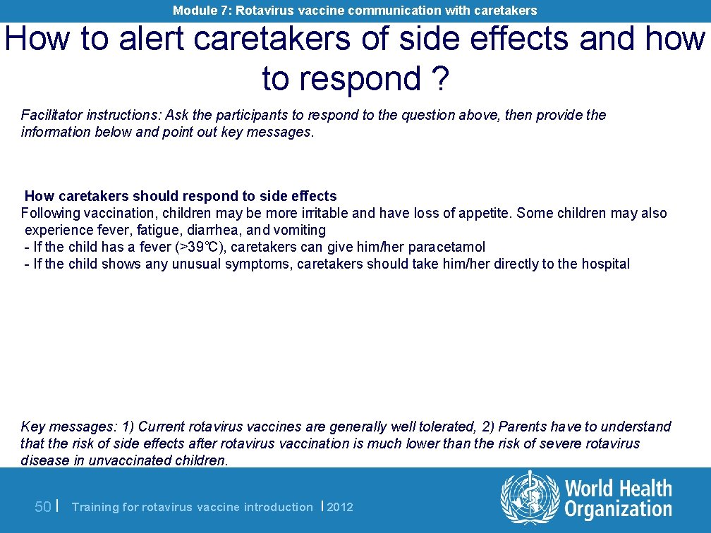 Module 7: Rotavirus vaccine communication with caretakers How to alert caretakers of side effects