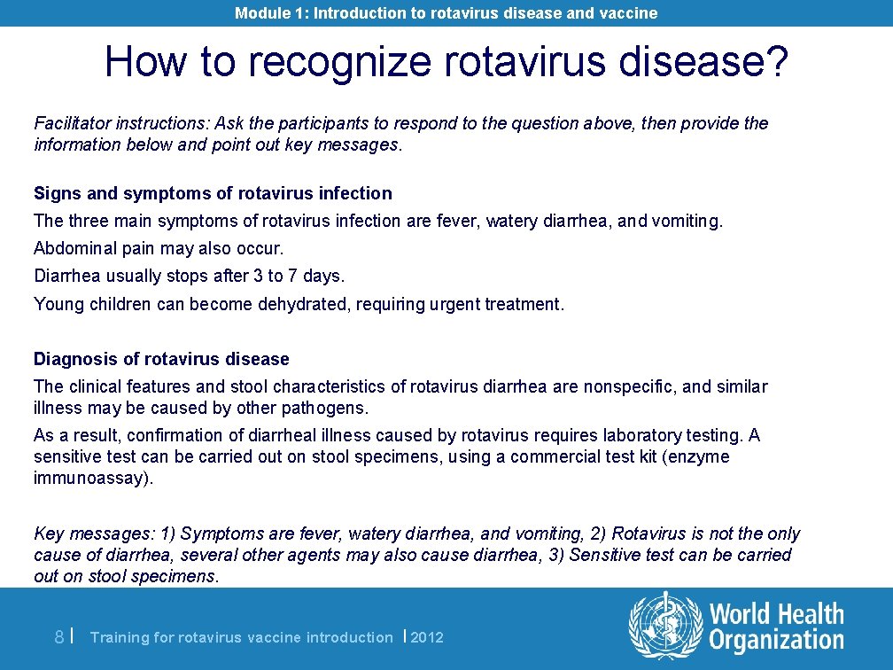 Module 1: Introduction to rotavirus disease and vaccine How to recognize rotavirus disease? Facilitator