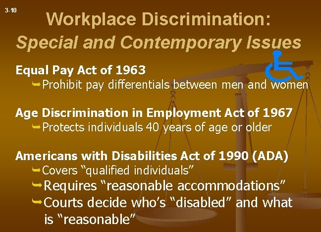 3 -10 Workplace Discrimination: Special and Contemporary Issues Equal Pay Act of 1963 ÊProhibit