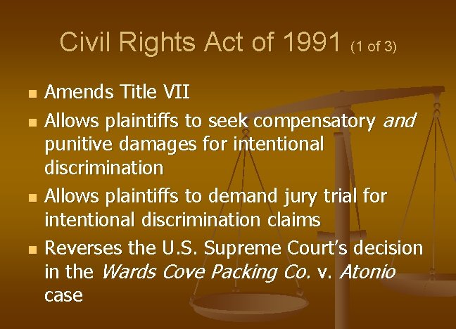 Civil Rights Act of 1991 (1 of 3) n n Amends Title VII Allows