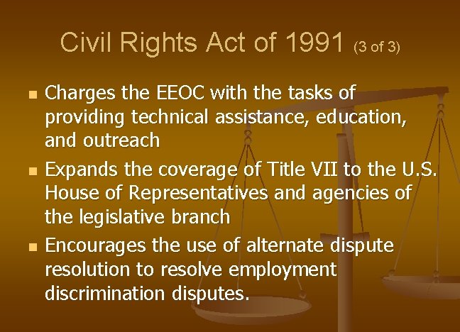 Civil Rights Act of 1991 (3 of 3) n n n Charges the EEOC