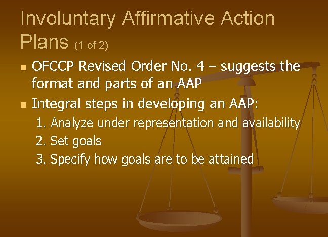 Involuntary Affirmative Action Plans (1 of 2) n n OFCCP Revised Order No. 4