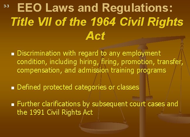 3 -3 EEO Laws and Regulations: Title VII of the 1964 Civil Rights Act