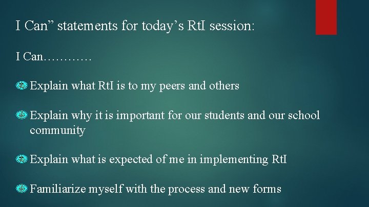I Can” statements for today’s Rt. I session: I Can………… Explain what Rt. I