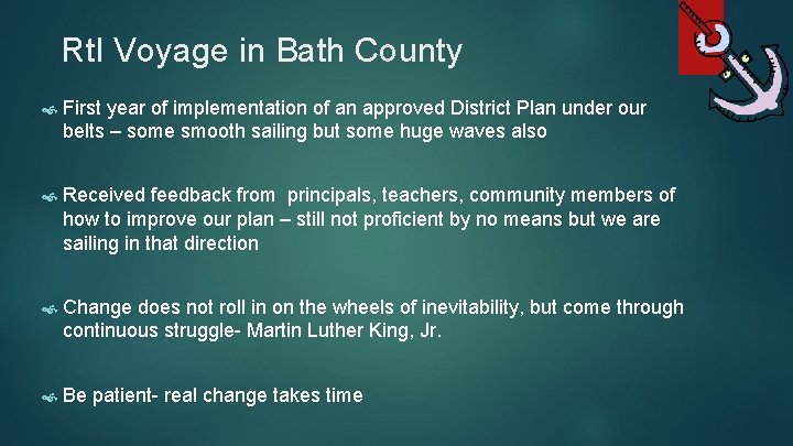 Rt. I Voyage in Bath County First year of implementation of an approved District