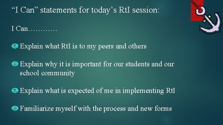 “I Can” statements for today’s Rt. I session: I Can………… Explain what Rt. I