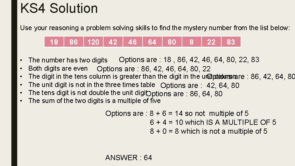 KS 4 Solution Use your reasoning a problem solving skills to find the mystery