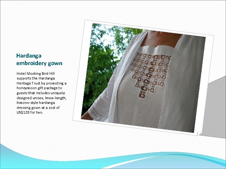 Hardanga embroidery gown Hotel Mocking Bird Hill supports the Hardanga Heritage Trust by promoting
