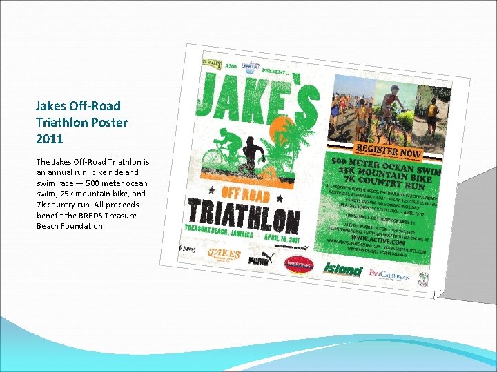 Jakes Off-Road Triathlon Poster 2011 The Jakes Off-Road Triathlon is an annual run, bike