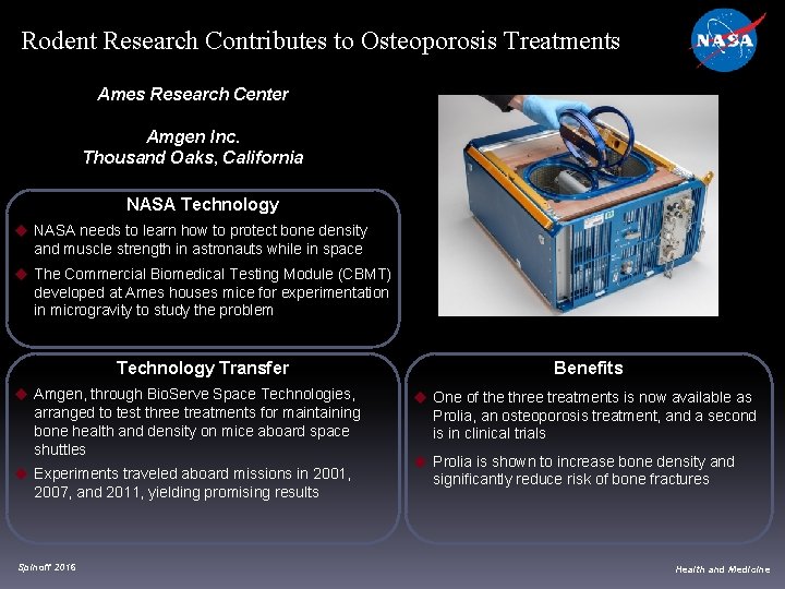 Rodent Research Contributes to Osteoporosis Treatments Ames Research Center Amgen Inc. Thousand Oaks, California