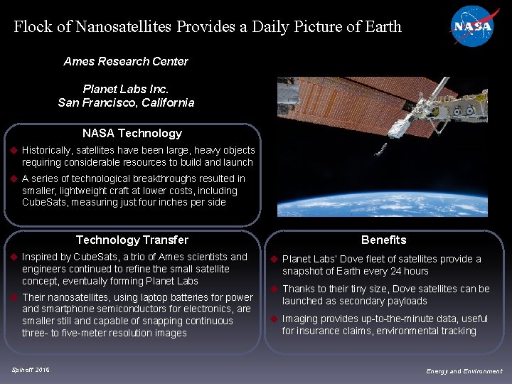 Flock of Nanosatellites Provides a Daily Picture of Earth Ames Research Center Planet Labs