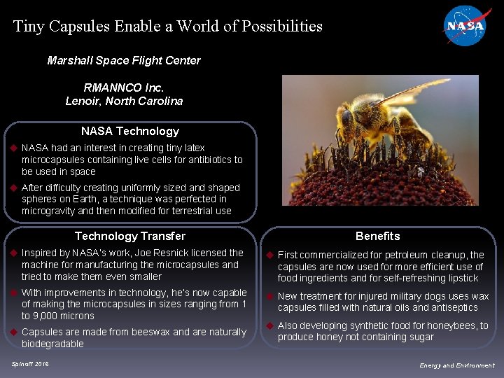 Tiny Capsules Enable a World of Possibilities Marshall Space Flight Center RMANNCO Inc. Lenoir,