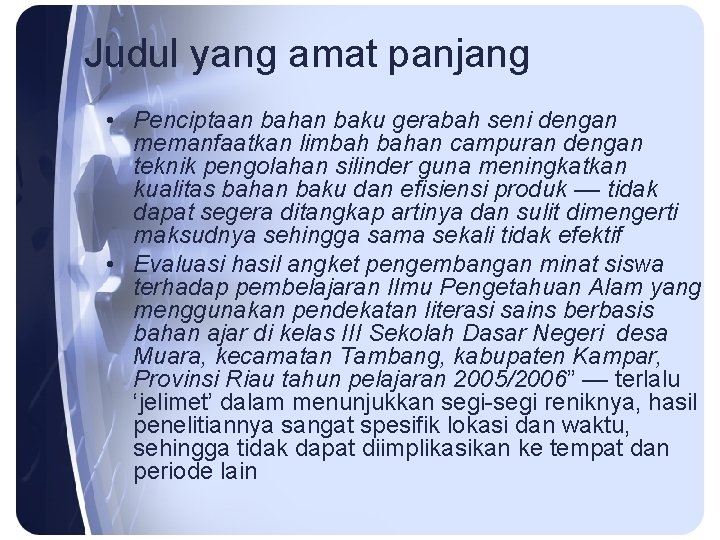 Judul yang amat panjang • Penciptaan bahan baku gerabah seni dengan memanfaatkan limbah bahan