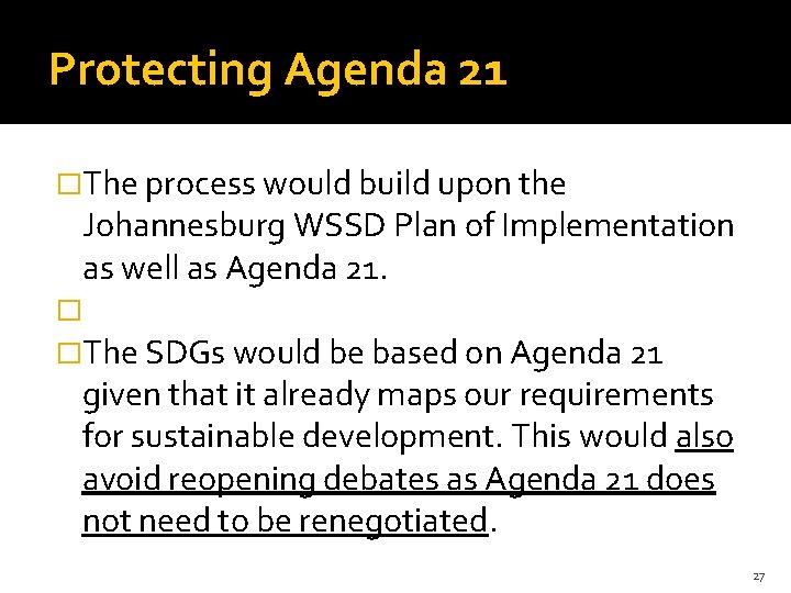 Protecting Agenda 21 �The process would build upon the Johannesburg WSSD Plan of Implementation
