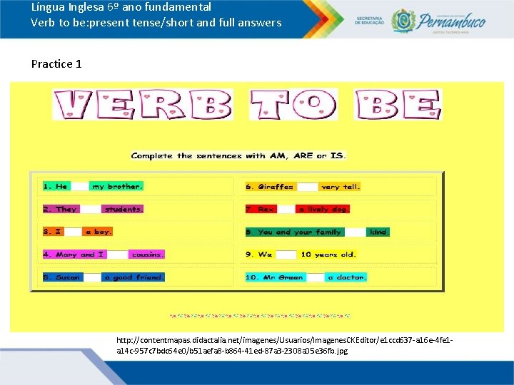 Língua Inglesa 6º ano fundamental Verb to be: present tense/short and full answers Practice