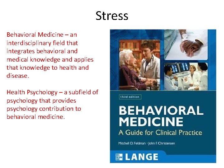 Stress Behavioral Medicine – an interdisciplinary field that integrates behavioral and medical knowledge and
