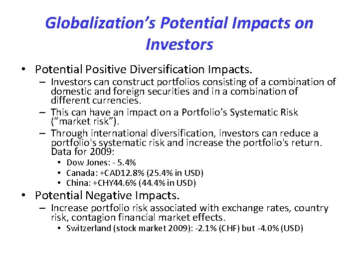 Globalization’s Potential Impacts on Investors • Potential Positive Diversification Impacts. – Investors can construct