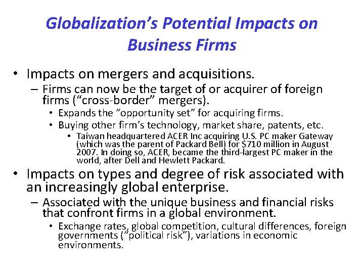 Globalization’s Potential Impacts on Business Firms • Impacts on mergers and acquisitions. – Firms