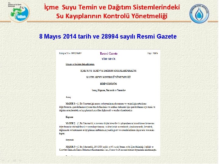 İçme Suyu Temin ve Dağıtım Sistemlerindeki Su Kayıplarının Kontrolü Yönetmeliği 8 Mayıs 2014 tarih