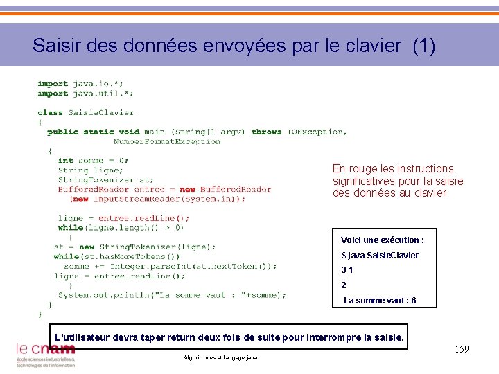 Saisir des données envoyées par le clavier (1) En rouge les instructions significatives pour