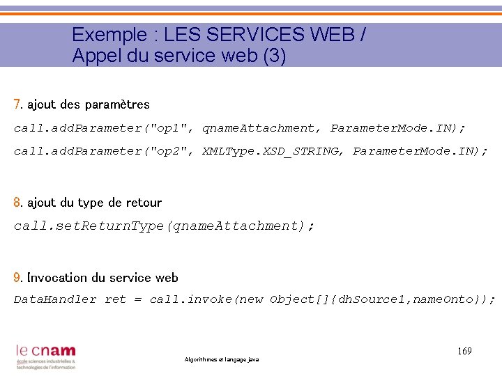 Exemple : LES SERVICES WEB / Appel du service web (3) 7. ajout des