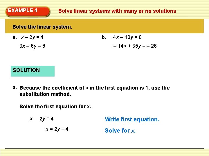 EXAMPLE 4 Solve linear systems with many or no solutions Solve the linear system. EXAMPLE 4 Solve linear systems with many or no solutions Solve the linear system.