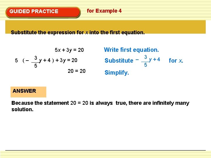 GUIDED PRACTICE for Example 4 Substitute the expression for x into the first equation. GUIDED PRACTICE for Example 4 Substitute the expression for x into the first equation.