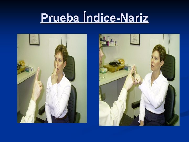 Prueba Índice-Nariz 