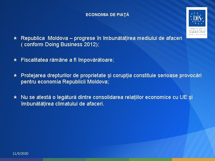 ECONOMIA DE PIAŢĂ Republica Moldova – progrese în îmbunătăţirea mediului de afaceri ( conform