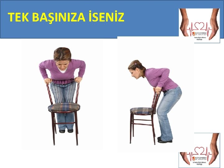 TEK BAŞINIZA İSENİZ 