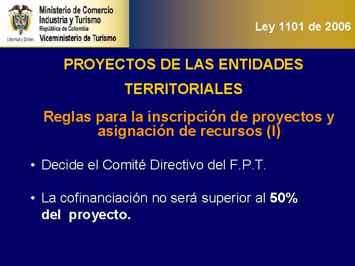 Ley 1101 de 2006 PROYECTOS DE LAS ENTIDADES TERRITORIALES Reglas para la inscripción de