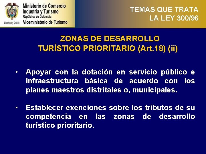 TEMAS QUE TRATA LA LEY 300/96 ZONAS DE DESARROLLO TURÍSTICO PRIORITARIO (Art. 18) (ii)