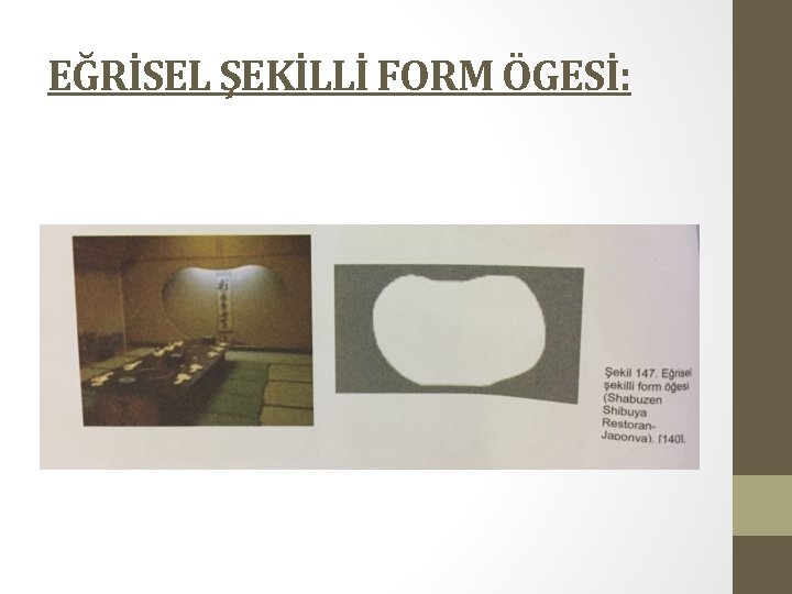 EĞRİSEL ŞEKİLLİ FORM ÖGESİ: 